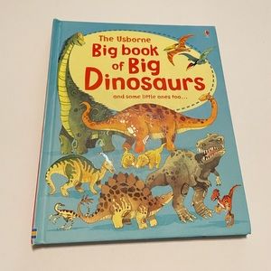 The Usborne Big Book of Big Dinosaurs And Some Little Ones Too…..Hardcover Book